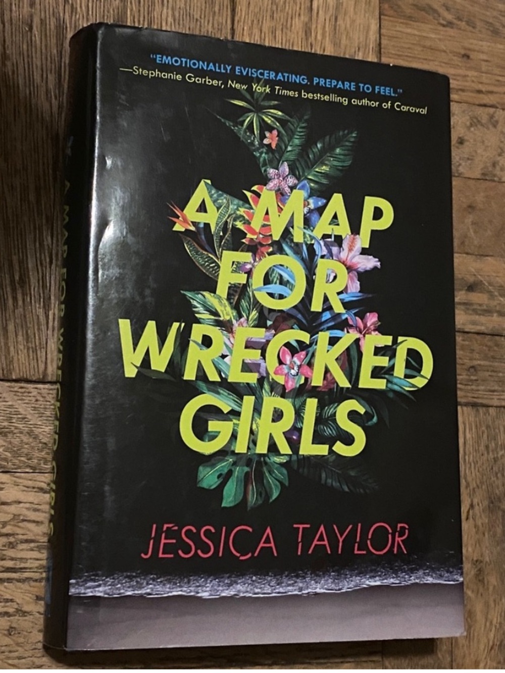 Hardcover A Map For Wrecked Girls Jessica Taylor